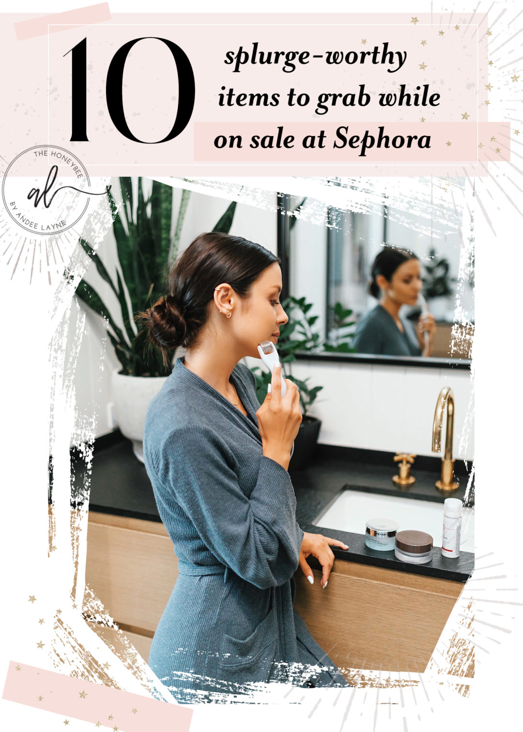 10 Splurge-Worthy Items to Grab at Sephora Sale - Andee Layne