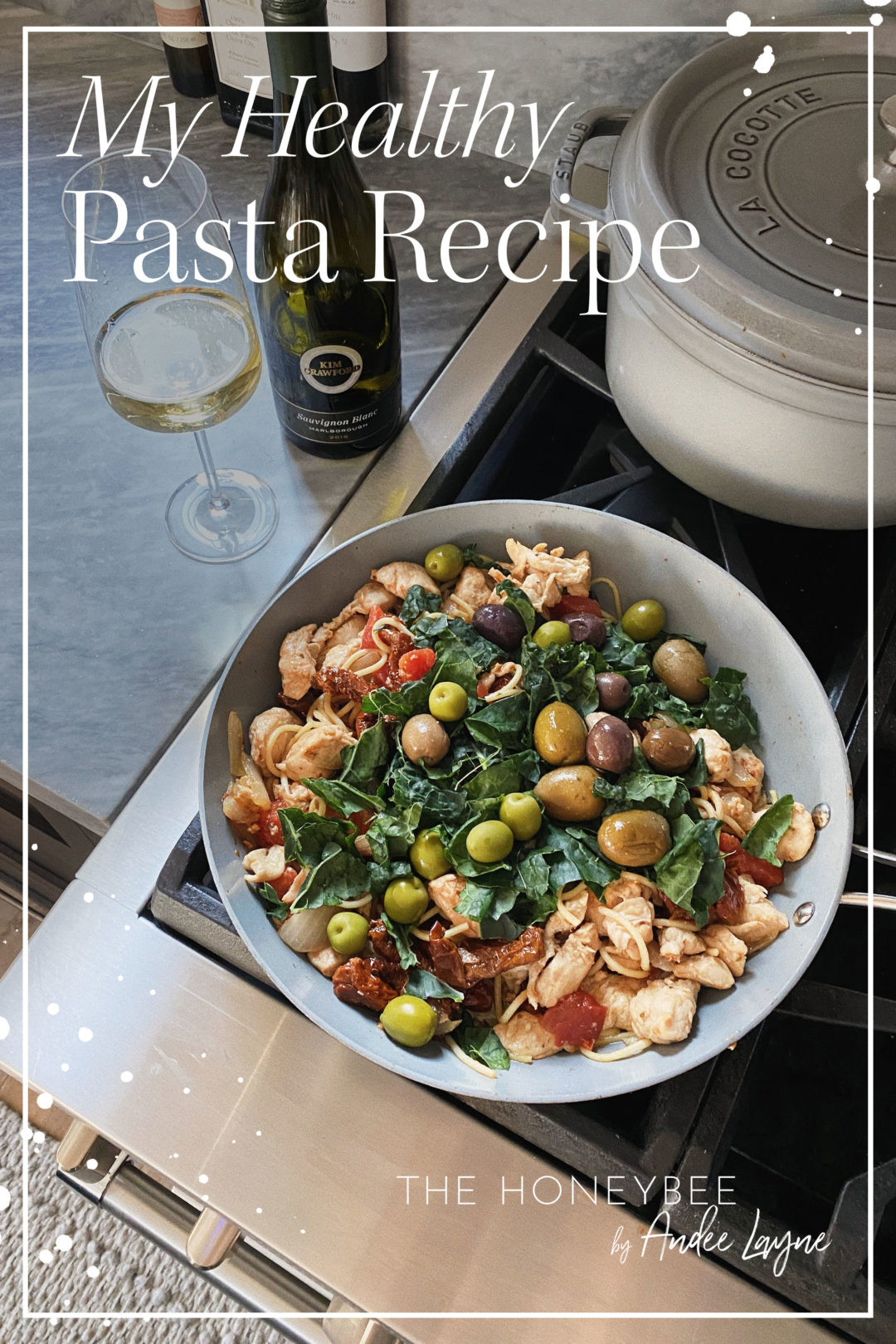 My Healthy Pasta Recipe - Andee Layne